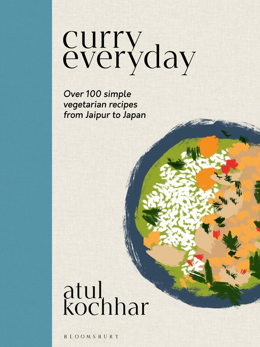 Title details for Curry Everyday by Atul Kochhar - Available